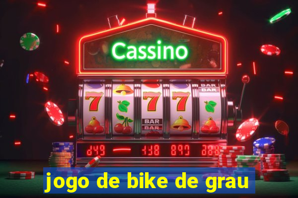 jogo de bike de grau